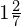 1\frac{2}{7}