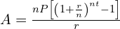 A = \frac{nP\left[ \left(1 + \frac{r}{n} \right)^{nt} - 1 \right]}{r}