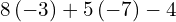 8\left(-3\right)+5\left(-7\right)-4