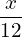 \dfrac{x}{12}