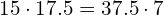 15\cdot17.5=37.5\cdot7