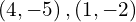 \left(4,-5\right),\left(1,-2\right)