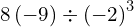 8\left(-9\right)\div{\left(-2\right)}^{3}