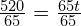 \frac{520}{65}=\frac{65t}{65}