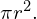 \pi {r}^{2}.