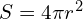 S=4\pi {r}^{2}