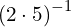 {\left(2\cdot 5\right)}^{-1}