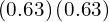 \left(0.63\right)\left(0.63\right)