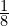 \frac{1}{8}