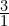 \frac{3}{1}