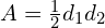 A=\frac{1}{2}{d}_{1}{d}_{2}