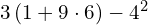 3\left(1+9\cdot 6\right)-{4}^{2}