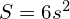 S=6{s}^{2}