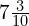 7\frac{3}{10}