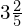 3\frac{2}{5}