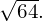 \-\sqrt{64}.