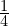 \frac{1}{4}