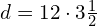 d=12\cdot 3\frac{1}{2}