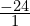 \frac{-24}{1}