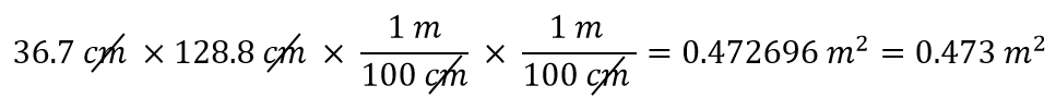 36.7 cm x 128.8 cm x 1 m/100cm x 1 m/100 cm = 0.472696 m^2 = 0.473 m^2