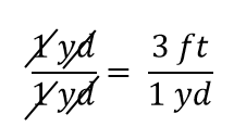 1/1 yd = 3 ft / 1 yd (cancelled units crossed out)