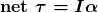 \boldsymbol{\textbf{net }\tau=I\alpha}