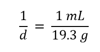 1/d = 1mL/19.3g
