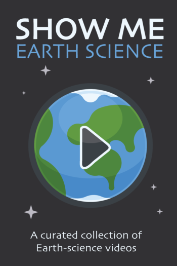 Cover image for Show Me Earth Science: A Curated Collection of Earth Science Videos