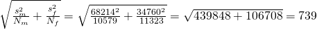\sqrt{\frac{s_m^2}{N_m}+\frac{s_f^2}{N_f}}=\sqrt{\frac{68214^2}{10579}+\frac{34760^2}{11323}}=\sqrt{439848+106708}=739