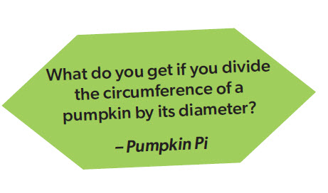 What do you get if you divide the circumference of a pumpkin by its diameter? Pumpkin pi.