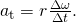 {a}_{\text{t}}=r\frac{\Delta \omega }{\Delta t}\text{.}