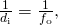 \frac{1}{{d}_{\text{i}}}=\frac{1}{{f}_{\text{o}}}\text{,}