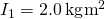 {I}_{1}=2.0\phantom{\rule{0.2em}{0ex}}\text{kg}·{\text{m}}^{2}