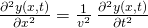 \frac{{\partial }^{2}y\left(x,t\right)}{\partial {x}^{2}}=\frac{1}{{v}^{2}}\phantom{\rule{0.2em}{0ex}}\frac{{\partial }^{2}y\left(x,t\right)}{\partial {t}^{2}}