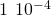 1\phantom{\rule{0.2em}{0ex}}×\phantom{\rule{0.2em}{0ex}}{10}^{-4}