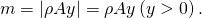 \text{Δ}m=|\rho A\text{Δ}y|=\text{−}\rho A\text{Δ}y\text{ }\left(\text{Δ}y>0\right).