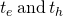 {t}_{e}\phantom{\rule{0.2em}{0ex}}\text{and}\phantom{\rule{0.2em}{0ex}}{t}_{h}