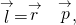 \stackrel{\to }{l}=\stackrel{\to }{r}\phantom{\rule{0.2em}{0ex}}×\phantom{\rule{0.2em}{0ex}}\stackrel{\to }{p},