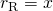 {r}_{\text{R}}=x