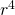 {r}^{4}