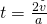 t=\frac{2\stackrel{\text{-}}{v}}{a}