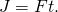 J=F\text{Δ}t.