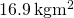 16.9\phantom{\rule{0.2em}{0ex}}\text{kg}·{\text{m}}^{2}