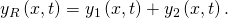 {y}_{R}\left(x,t\right)={y}_{1}\left(x,t\right)+{y}_{2}\left(x,t\right).