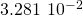 3.281\phantom{\rule{0.2em}{0ex}}×\phantom{\rule{0.2em}{0ex}}{10}^{-2}