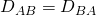 {D}_{AB}={D}_{BA}