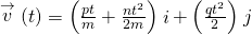 \stackrel{\to }{v}\left(t\right)=\left(\frac{pt}{m}+\frac{n{t}^{2}}{2m}\right)\stackrel{^}{i}+\left(\frac{q{t}^{2}}{2}\right)\stackrel{^}{j}