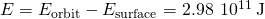 \text{Δ}E={E}_{\text{orbit}}-{E}_{\text{surface}}=2.98\phantom{\rule{0.2em}{0ex}}×\phantom{\rule{0.2em}{0ex}}{10}^{11}\phantom{\rule{0.2em}{0ex}}\text{J}