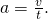 a=\frac{\text{Δ}v}{\text{Δ}t}.