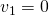 {v}_{1}=0